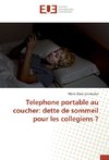 Telephone portable au coucher: dette de sommeil pour les collegiens ?