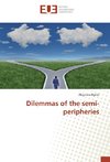 Dilemmas of the semi-peripheries