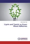 Lignin and Tannin as Green Wood Adhesives