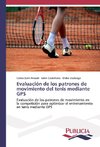 Evaluación de los patrones de movimiento del tenis mediante GPS