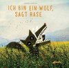 Ich bin ein Wolf, sagt Hase