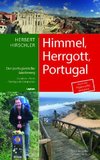 Himmel, Herrgott, Portugal - Der portugiesische Jakobsweg