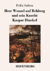 Herr Wenzel auf Rehberg und sein Knecht Kaspar Dinckel