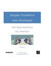 Adopter sharepoint sans developper