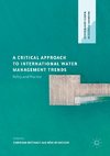 A Critical Approach to International Water Management Trends