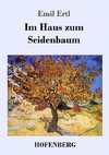 Im Haus zum Seidenbaum