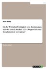 Ist die Wirtschaftstätigkeit von Kommunen mit der durch Artikel 12 I GG geschützten Berufsfreiheit vereinbar?