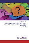 250 SBAs in Cardiothoracic Surgery