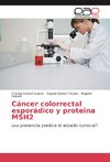 Cáncer colorrectal esporádico y proteina MSH2