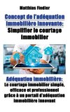 Concept de l'adéquation immobilière innovante