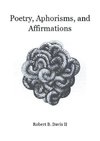 Poetry, Aphorisms, and Affirmations