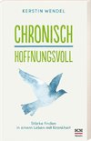 Chronisch hoffnungsvoll