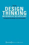 Design Thinking und der neue Geist des Kapitalismus