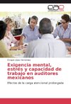 Exigencia mental, estrés y capacidad de trabajo en auditores mexicanos