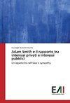 Adam Smith e il rapporto tra interessi privati e interessi pubblici