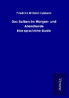 Das Salben im Morgen- und Abendlande