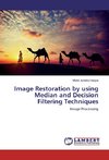 Image Restoration by using Median and Decision Filtering Techniques