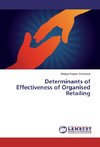 Determinants of Effectiveness of Organised Retailing