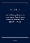 Die ersten Ärztinnen in Europa und Amerika und der frühe Feminismus (1850-1900)