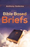 Bible Based Briefs