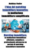 L'idea del matching immobiliare innovativo