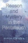 Reason and Mystery in the Pentateuch