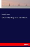 Culture and Cooking; or, Art in the Kitchen