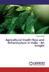 Agricultural Credit Flow and Infrastructure in India - An Insight