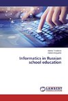 Informatics in Russian school education