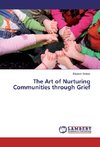 The Art of Nurturing Communities through Grief