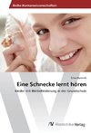 Eine Schnecke lernt hören