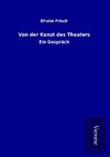 Von der Kunst des Theaters