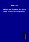 Stellung und Aufgaben des Arztes in der öffentlichen Armenpflege