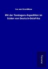 Mit der Tendaguru-Expedition im Süden von Deutsch-Ostafrika