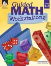 Guided Math Workstations K-2