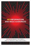 Misinformation and Mass Audiences