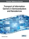 Transport of Information-Carriers in Semiconductors and Nanodevices