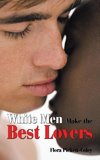 White Men Make the Best Lovers