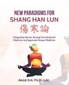 NEW PARADIGMS FOR SHANG HAN LU