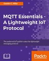 MQTT Essentials - A Lightweight IoT Protocol