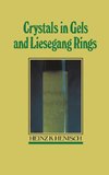 Crystals in Gels and Liesegang Rings