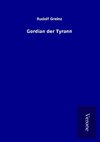 Gordian der Tyrann