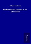 Die französische Literatur im XX. Jahrhundert