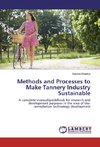 Methods and Processes to Make Tannery Industry Sustainable