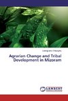 Agrarian Change and Tribal Development in Mizoram