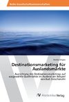 Destinationsmarketing für Auslandsmärkte