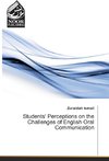 Students' Perceptions on the Challenges of English Oral Communication