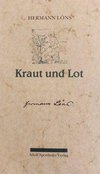 Kraut und Lot. Ein Buch für Jäger und Heger