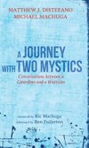 A Journey with Two Mystics