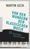 Von den Wundern der klassischen Musik